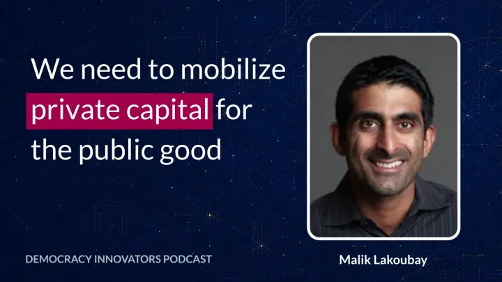 Malik Lakoubay from Dark Matter Labs on financing civic infrastructure and democratic innovation